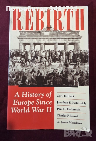 Rebirth. A History of Europe Since World War II