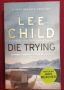 Джак Ричър - Труден за убиване / Die Trying, Lee Child, снимка 1