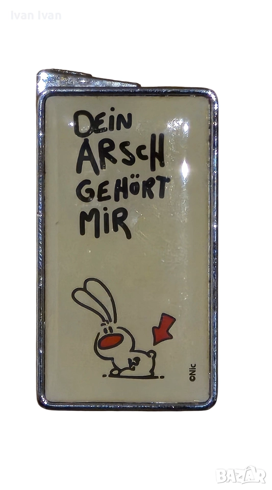 запалка DEIN ARSCH GEHÖRT MIR, снимка 1