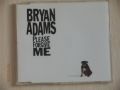 Bryan Adams - Please Forgive Me - 1993 - maxi single, снимка 1