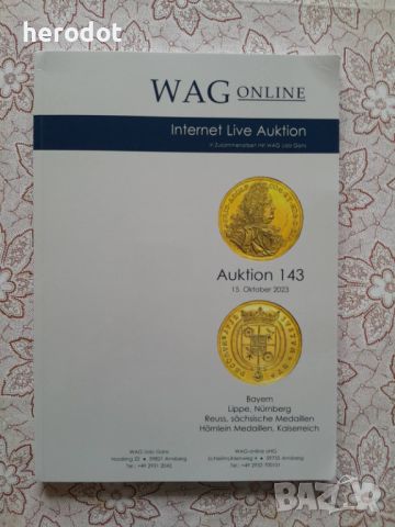 WAG online: Auction 143 / 13.10.2023, снимка 1 - Нумизматика и бонистика - 45915555