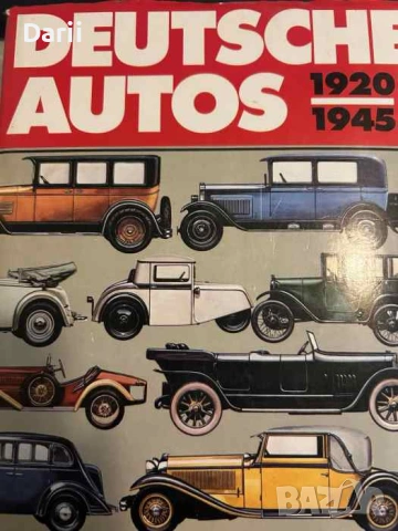 Deutsche Autos 1920-1945. Alle deutschen Personenwagen der damaligen Zeit- Werner Oswald