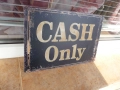 Метална табела надпис Само кеш в брой пари Cash only приемаме на ръка банкноти монети суха пара евро, снимка 2