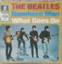 Грамофонни плочи The Beatles – Nowhere Man / What Goes On 7" сингъл, снимка 3