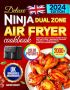 Нова готварска книга Бързи и здравословни рецепти за Ninja Dual Zone Air Fryer, снимка 1
