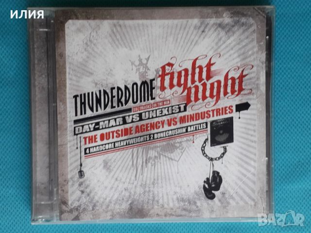 Day-Mar Vs Unexist / The Outside Agency Vs Mindustries – Thunderdome 2009 Fight Night(2CD)(Hardcore,, снимка 1 - CD дискове - 45405505