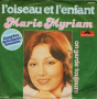 Грамофонни плочи Marie Myriam – L'oiseau Et L'enfant 7" сингъл, снимка 1 - Грамофонни плочи - 45070630