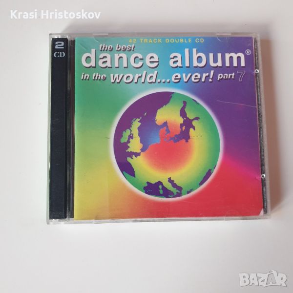 The Best Dance Album In The World... Ever! Part 7 cd, снимка 1