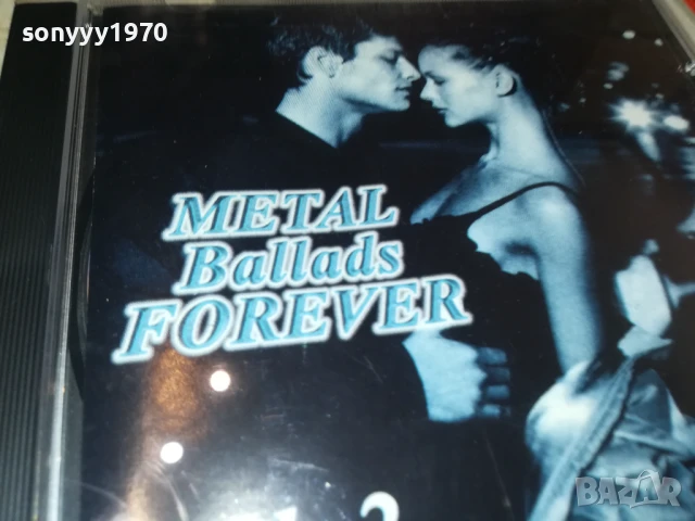 METAL BALLADS FOREVER CD 1108251837, снимка 9 - CD дискове - 51331511