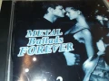 METAL BALLADS FOREVER CD 1108251837, снимка 9