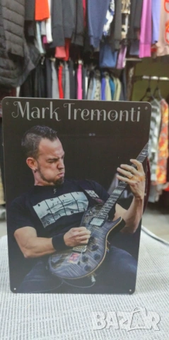 Mark Tremonti-метална табела (плакет), снимка 2 - Китари - 54086020
