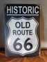 HISTORIC OLD ROAD 66-метална табела(плакет), снимка 1