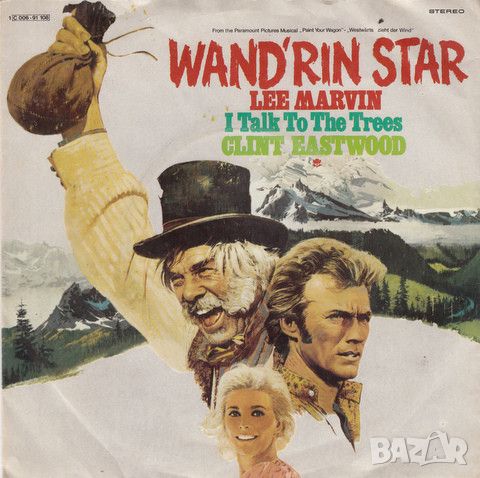 Грамофонни плочи Lee Marvin / Clint Eastwood – Wand'rin Star / I Talk To The Trees 7" сингъл, снимка 1 - Грамофонни плочи - 45536164