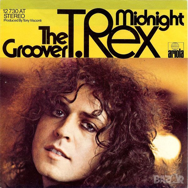 Грамофонни плочи T.Rex – The Groover / Midnight 7" сингъл, снимка 1