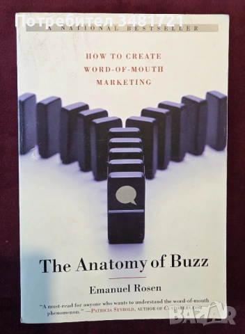 The Anatomy of Buzz. How to Create Word of Mouth Marketing