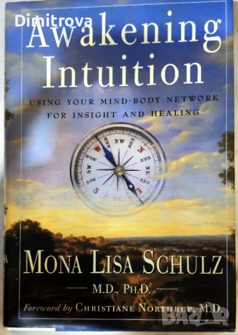 Mona Lisa Schulz - Awakening Intuition: Using Your Mind-Body Network for Insight and Healing 