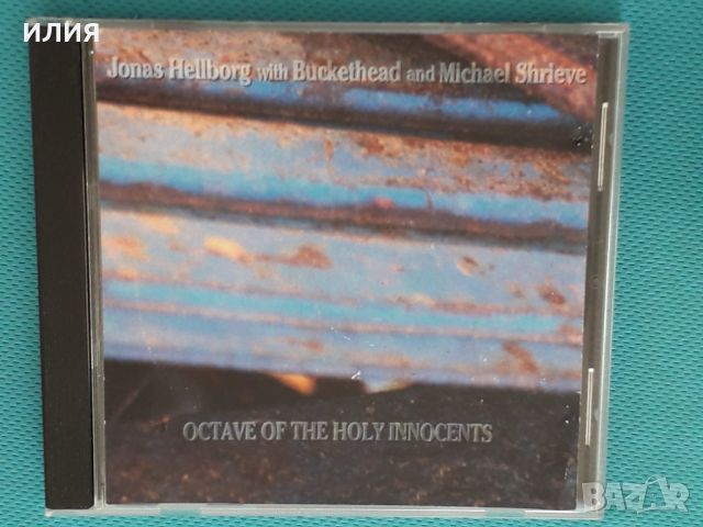 Jonas Hellborg With Buckethead And Michael Shrieve – 1993 - Octave Of The Holy Innocents(Jazz-Rock), снимка 1 - CD дискове - 46462316