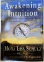 Mona Lisa Schulz - Awakening Intuition: Using Your Mind-Body Network for Insight and Healing , снимка 1