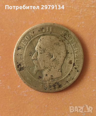 Монета 10 сантим Наполеон 3 ти от 1852 година., снимка 2 - Нумизматика и бонистика - 45300759