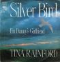Грамофонни плочи Tina Rainford – Silver Bird 7" сингъл, снимка 1 - Грамофонни плочи - 45415391