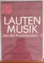 ''Lauten Music Aus Der Renaissance'' Band 1 - 1977, снимка 2