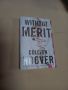 Книга "Without Merit" на Колийн Хувър, снимка 1 - Художествена литература - 45039704