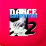 Грамофонни плочи Dance Computer 2 12" сингъл, снимка 1 - Грамофонни плочи - 45591386