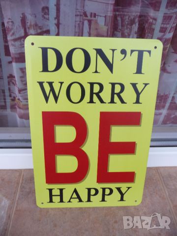 Метална табела надпис Don't worry Be Haapy Бъди щастлив, снимка 1 - Декорация за дома - 46146378