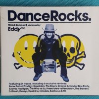 Eddy™ – 2007 - Dance Rocks.(2CD Digipak)(Botchit & Scarper – BOS2CDLP025)(Breakbeat,House,Drum n Bas, снимка 1 - CD дискове - 45493870