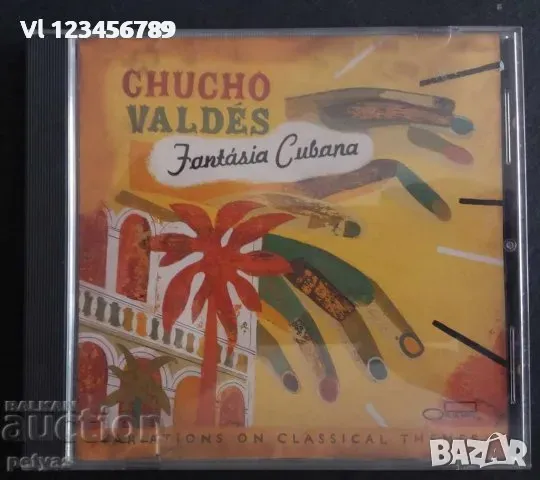 СД - Chucho Valdes - Fantasia Cubana, снимка 1 - CD дискове - 48407670