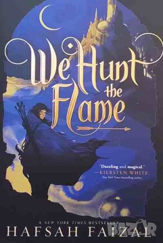 We Hunt the Flame, снимка 1 - Художествена литература - 46388338
