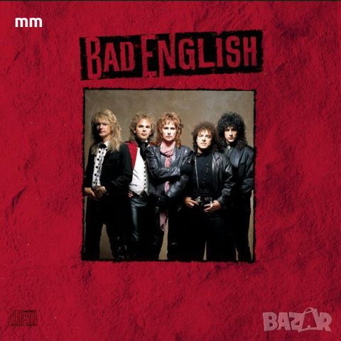 Bad English - Bad English (EPC 463447 2), снимка 1 - CD дискове - 46705438