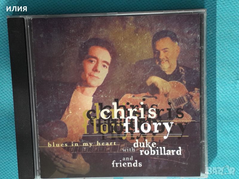 Chris Flory With Duke Robillard – 2003 - Blues In My Heart(Swing,Rhythm &, снимка 1