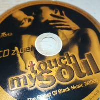 TOUCH MY SOUL CD 2504240835, снимка 2 - CD дискове - 45445068