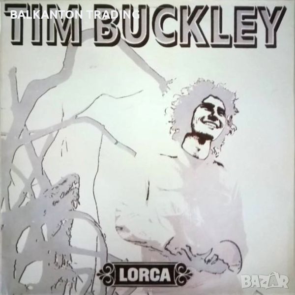 Tim Buckley. Lorca - БАЛКАНТОН, снимка 1