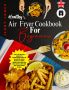 Готварска книга за Air Fryer, бързи и лесни рецепти за начинаещи, 21.02.24 г., 23.02.24 г., снимка 2