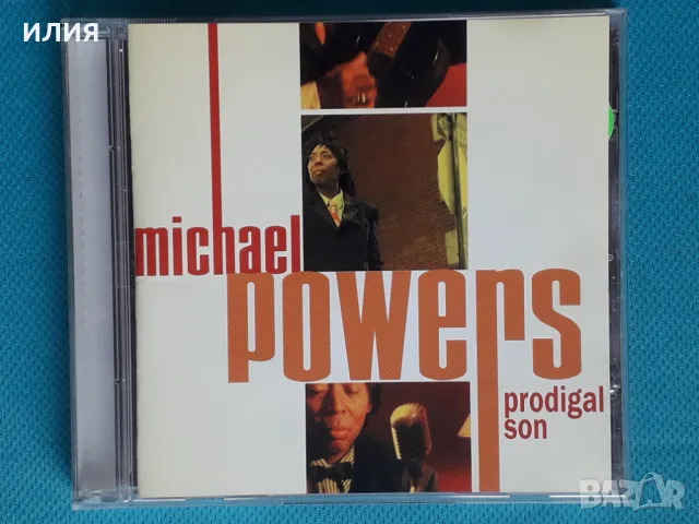 Michael Powers – 2006 - Prodigal Son(Baryon Records – BYN 005)(Blues Rock), снимка 1 - CD дискове - 48937515