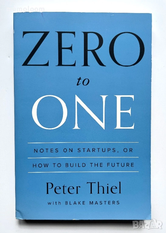 Zero to One, Peter Thiel , снимка 1