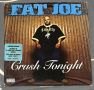 Fat Joe – Crush Tonight, Vinyl 12", 33 ⅓ RPM, снимка 1 - Грамофонни плочи - 46011366