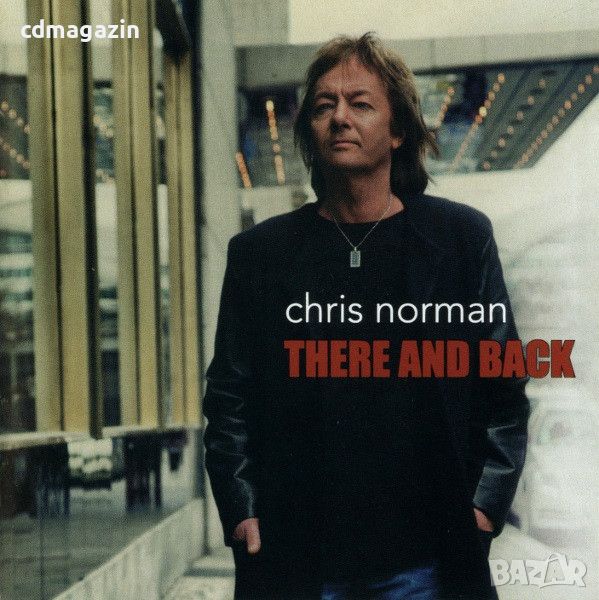 Компакт дискове CD Chris Norman ‎– There And Back, снимка 1