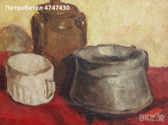 Петър Арнаудов маслени бои натюрморт, снимка 5 - Картини - 53643692