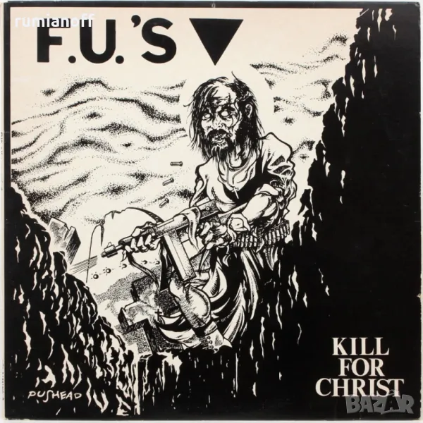 F.U.'s ‎– Kill For Christ / EP (US press), снимка 1