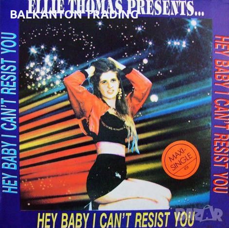 Ellie Thomas ‎presents – Hey Baby I Can't Resist You (maxi single) - БАЛКАНТОН - ВТА 12766, снимка 1