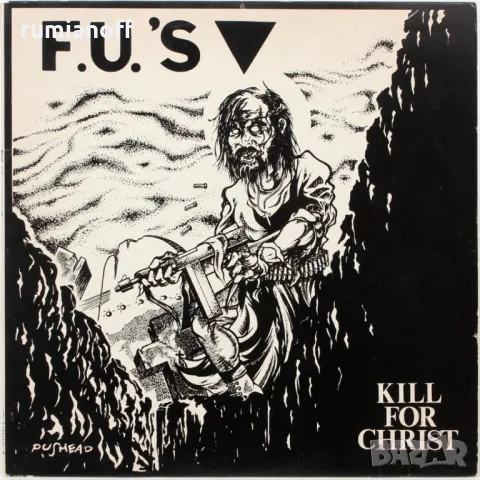 F.U.'s ‎– Kill For Christ / EP (US press), снимка 1 - Грамофонни плочи - 47019583