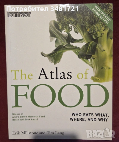 The Atlas of Food. Who Eats What, Where, and Why