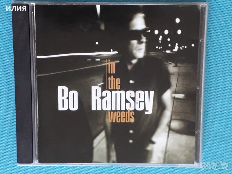 Bo Ramsey – 1997 - In The Weeds(Delta Blues), снимка 1