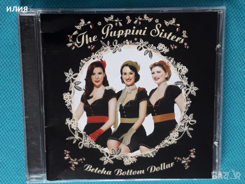 The Puppini Sisters – 2006 - Betcha Bottom Dollar(Vocal,Easy Listening), снимка 1