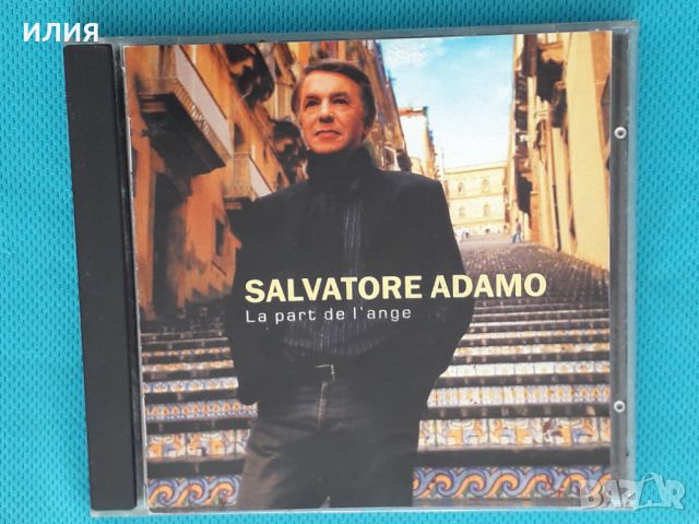 Salvatore Adamo – 2007 - La Part De L'Ange(Ballad, Chanson), снимка 1 - CD дискове - 46063337