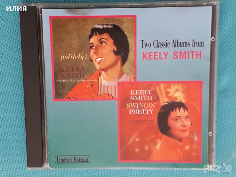 Keely Smith – 1958 - Politely! /1959-Swingin' Pretty(Vocal,Swing)(2 LP in 1 CD), снимка 1