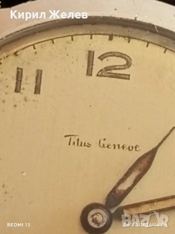 Стар механичен часовник работи Titus Geneve за КОЛЕКЦИЯ 38009, снимка 3 - Антикварни и старинни предмети - 54109016